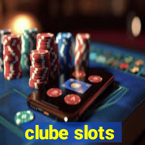 clube slots